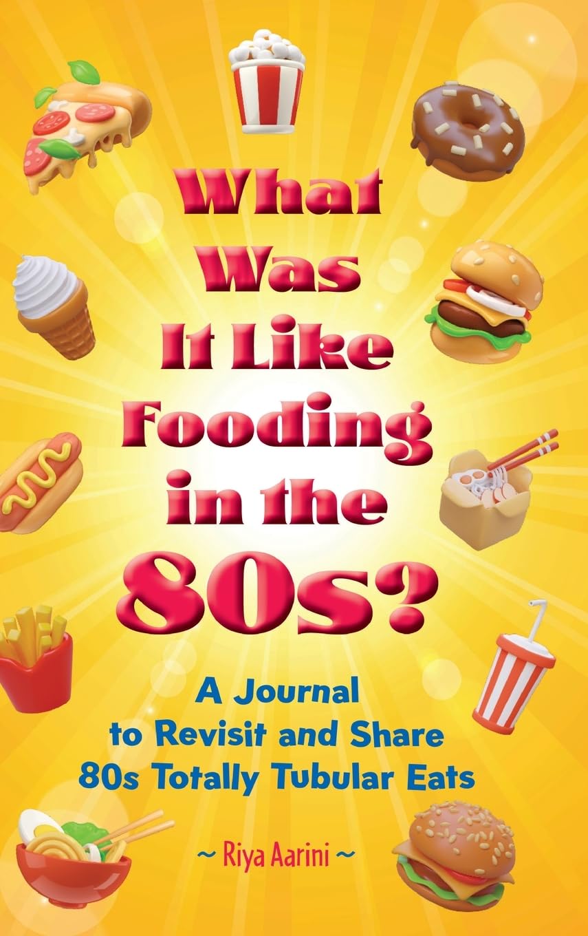 What Was It Like Fooding in the 80s? Essays & Short Stories