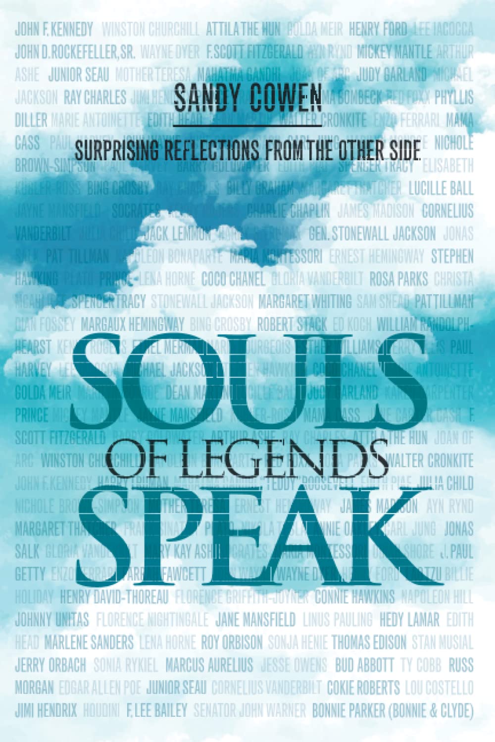 Souls of Legends Speak: Surprising Reflections from the Other Side Religion & Esotericism
