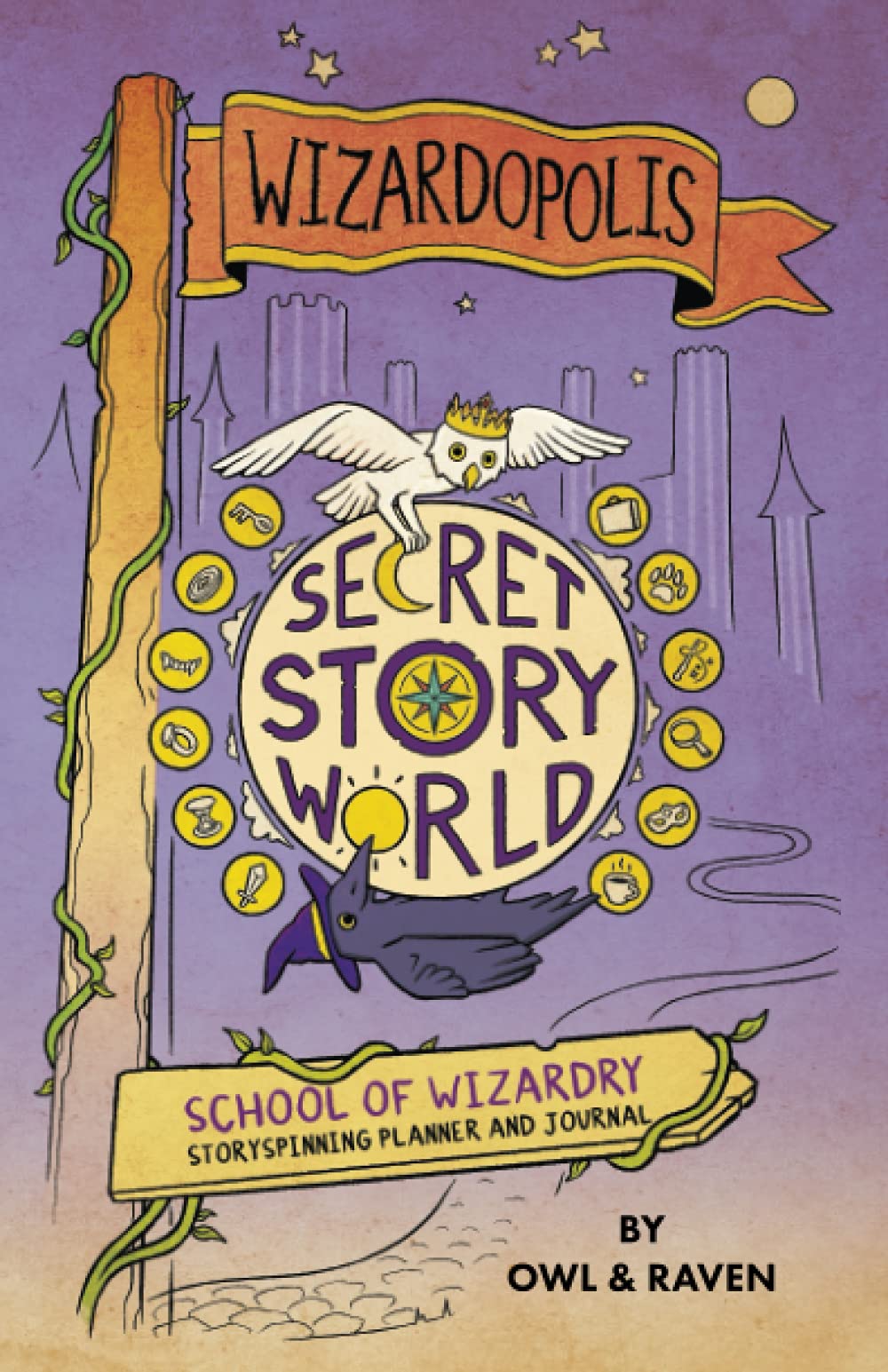 Wizardopolis School of Wizardry: A Storytelling Planner and Journal (The Secret Storyworld Planner series) Lifestyle