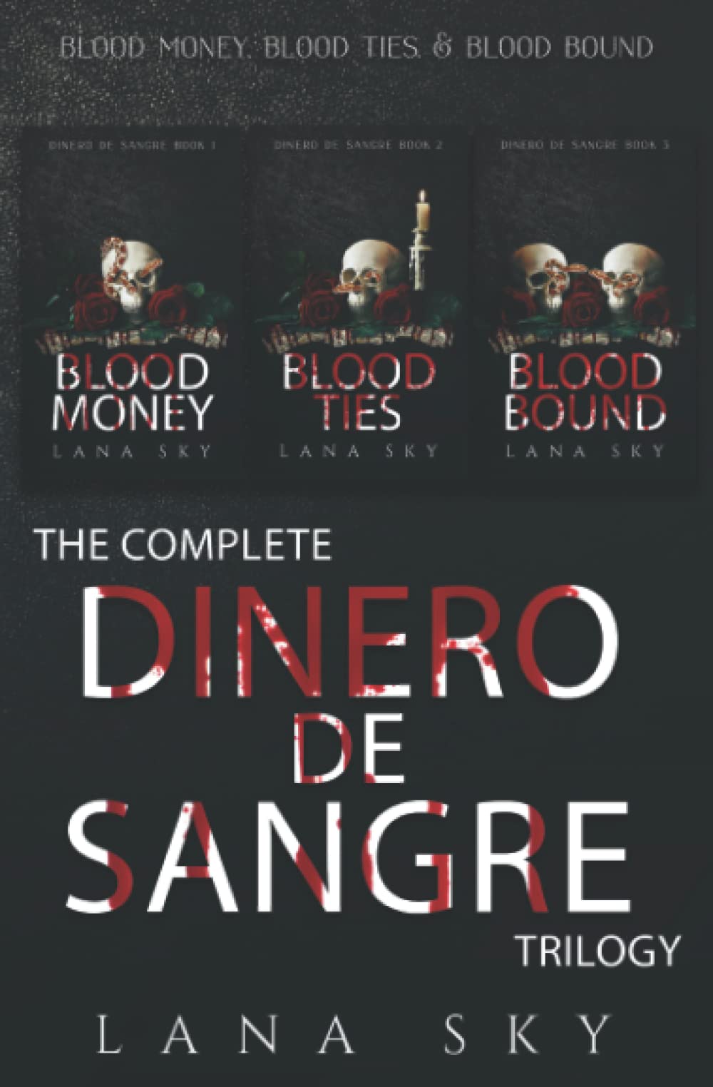 The Complete Dinero de Sangre Trilogy: Blood Money, Blood Ties, & Blood Bound (El Mundo de Sangre Box Sets, Band 1) Contemporary literature Books