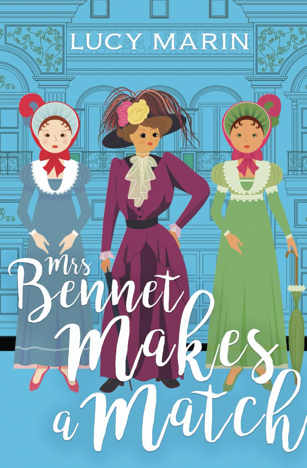 Mrs Bennet Makes a Match: A Pride and Prejudice Variation Historical Fiction
