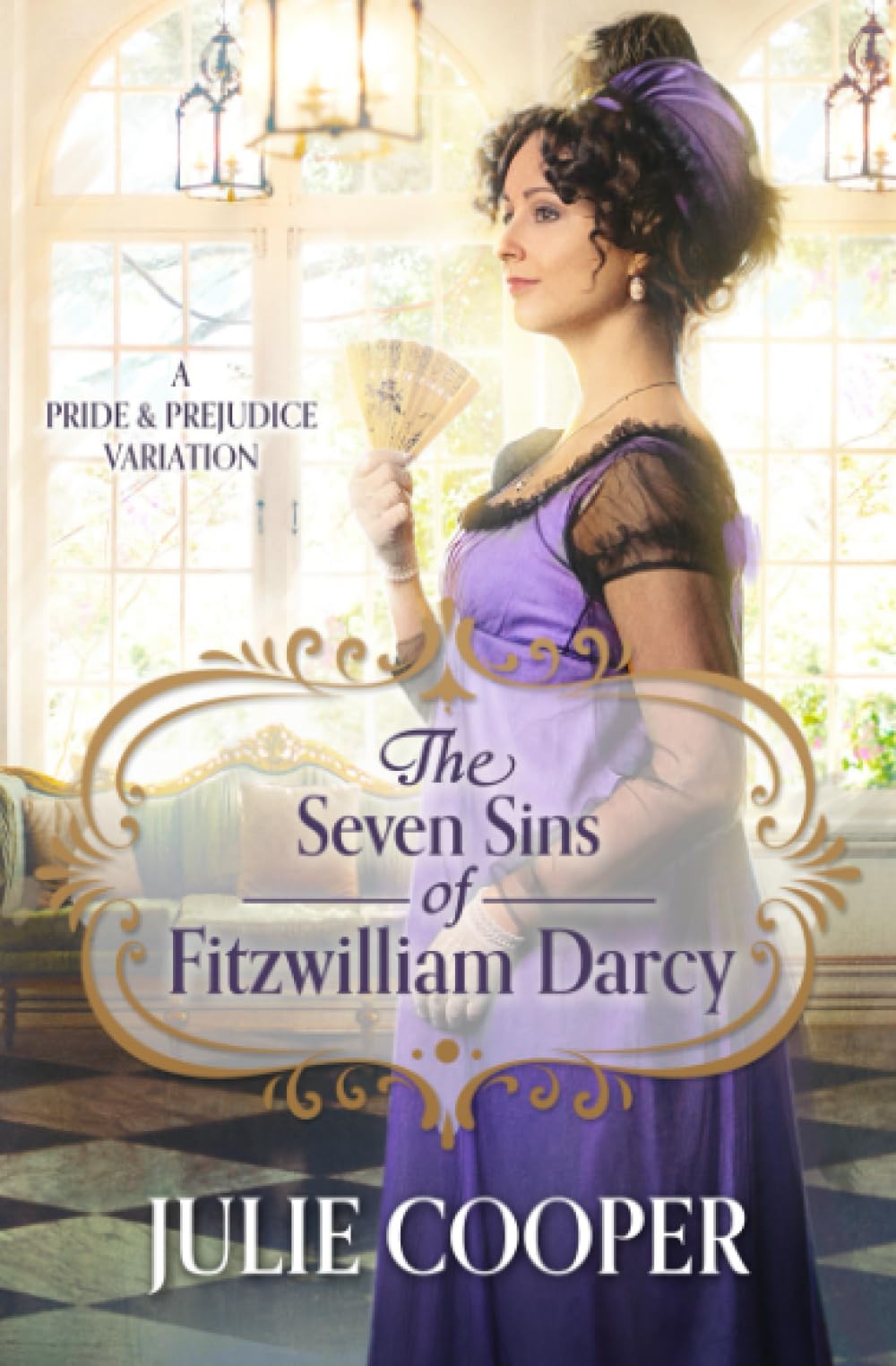 The Seven Sins of Fitzwilliam Darcy: A Pride and Prejudice Variation (The Gentleman Mr Darcy) International