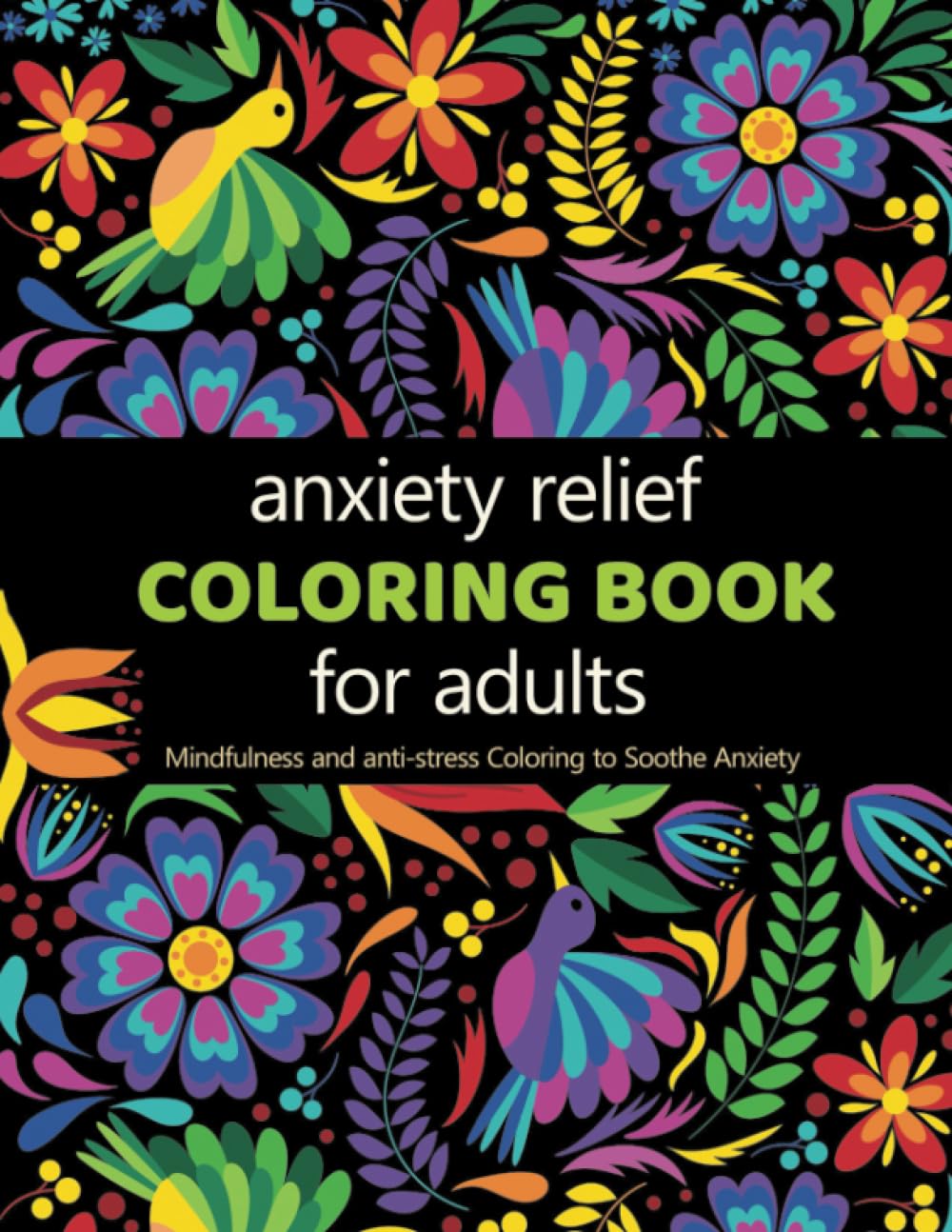 Anxiety Relief Adult Coloring Book: Over 100 Pages of Mindfulness and anti-stress Coloring To Soothe Anxiety featuring Beautiful and Magical Scenes (Gifts For Women, Band 2) Lifestyle