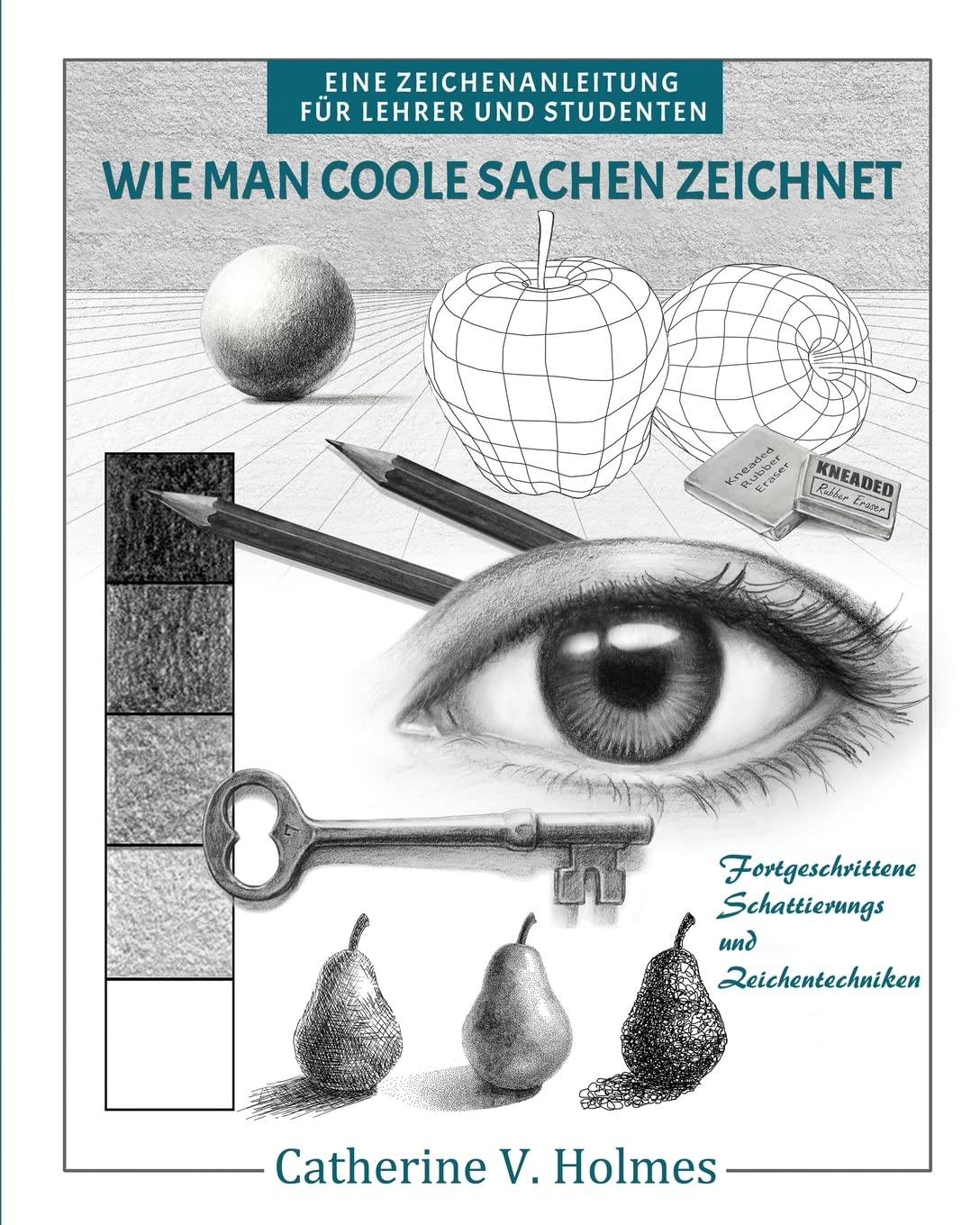 Wie man coole Sachen zeichnet: Fortgeschrittene Schattierungs und Zeichentechniken Arts & Music
