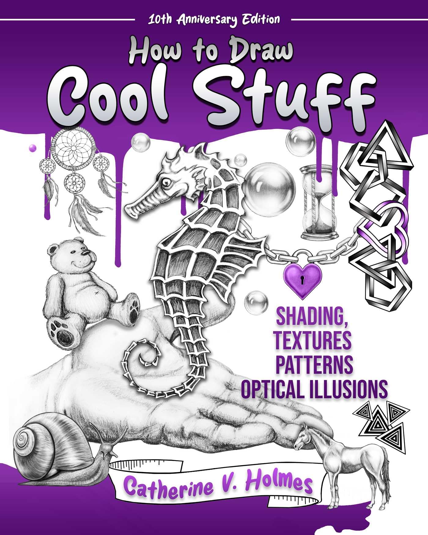 How to Draw Cool Stuff: Shading, Textures and Optical Illusions: 10th Anniversary Edition Arts & Music