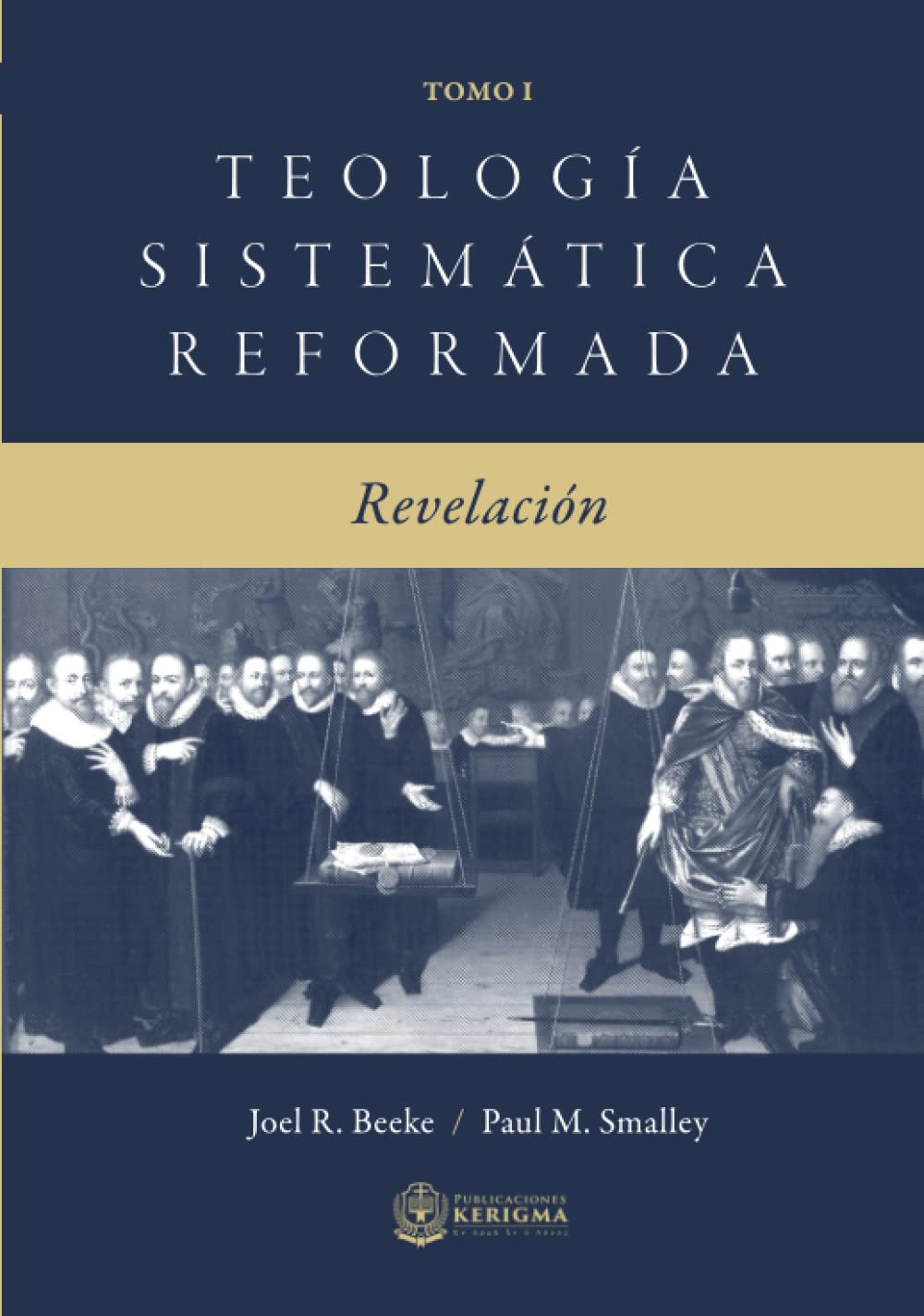 Teología Sistemática Reformada: Revelacion (Teologia Sistematica Reformada, Band 1) Religion & Esotericism