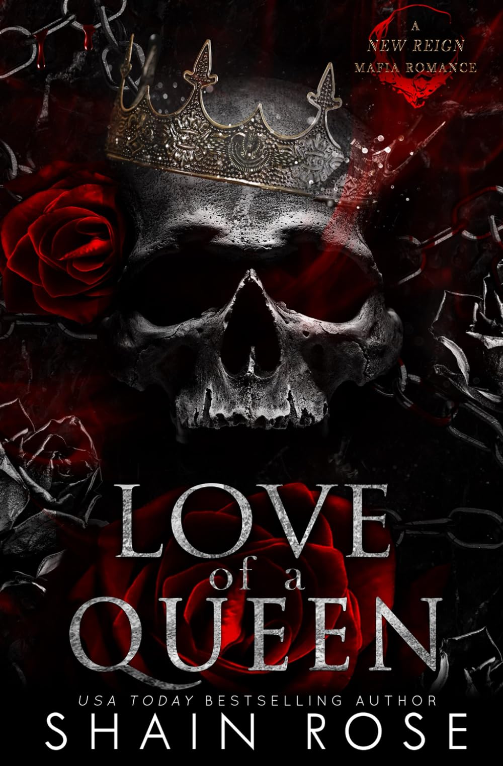Love of a Queen: A New Reign Mafia Romance (New Reign Mafia Duet, Band 2) Romantic Thrillers