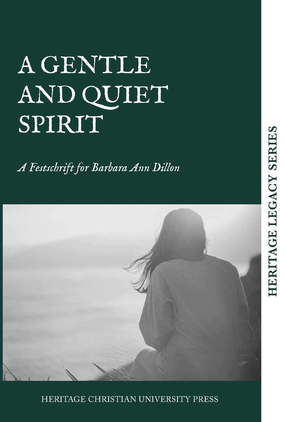 A Gentle and Quiet Spirit: A Festschrift for Barbara Ann Dillon Politics & Society