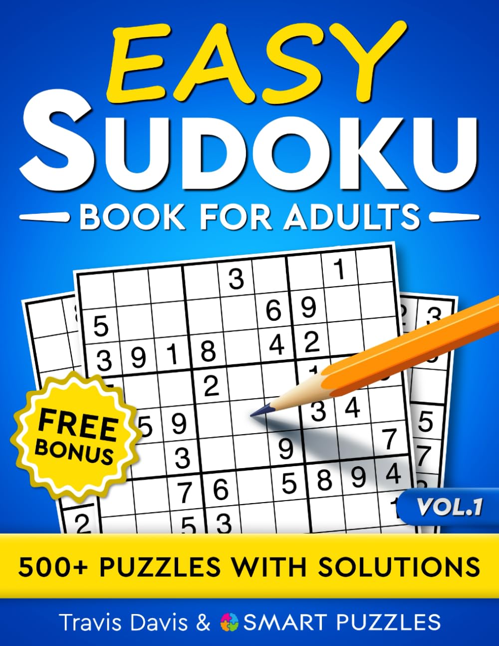 Easy Sudoku Book for Adults: 500+ Puzzles with Solutions - Vol. 1 Leisure & Fun