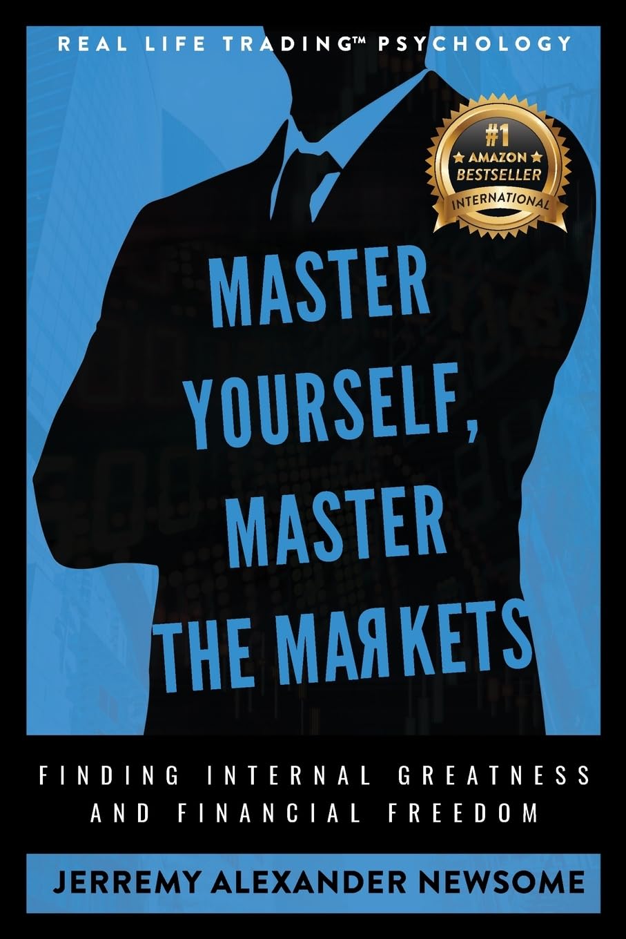 Master Yourself, Master the Markets Business, Finance & Career