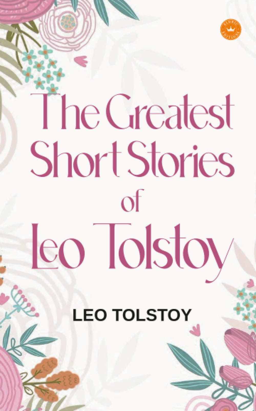 The Greatest Short Stories of Leo Tolstoy Action & Adventure