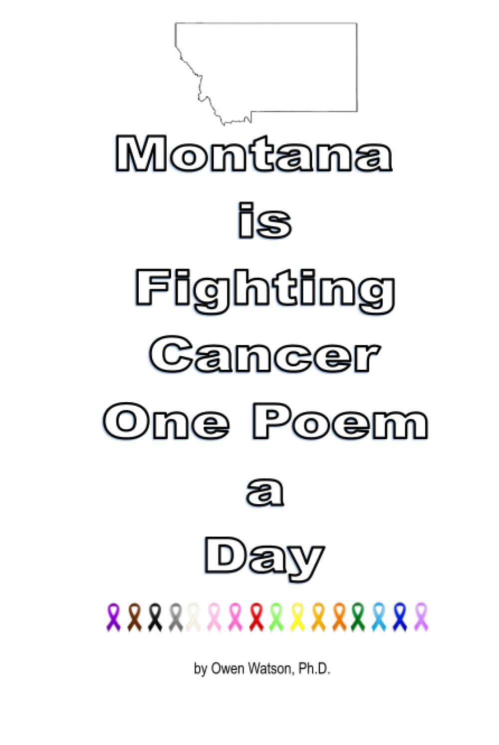 Montana is Fighting Cancer One Poem a Day Poetry