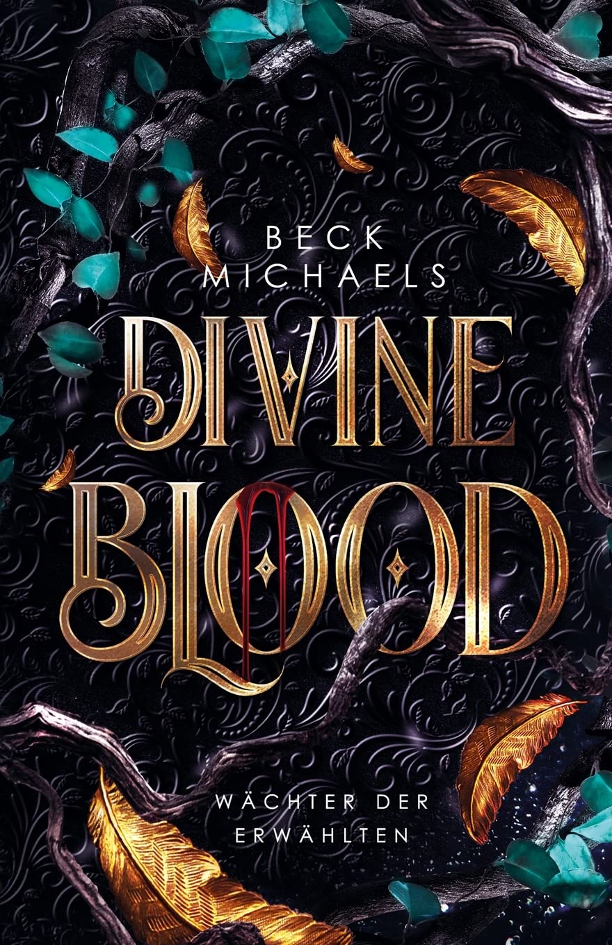 Divine Blood (Wächter der Erwählten 1) Romance