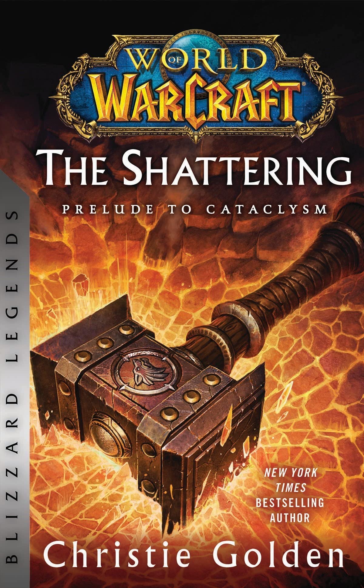 World of Warcraft: The Shattering - Prelude to Cataclysm: Blizzard Legends (World of Warcraft: Blizzard Legends) Action & Adventure