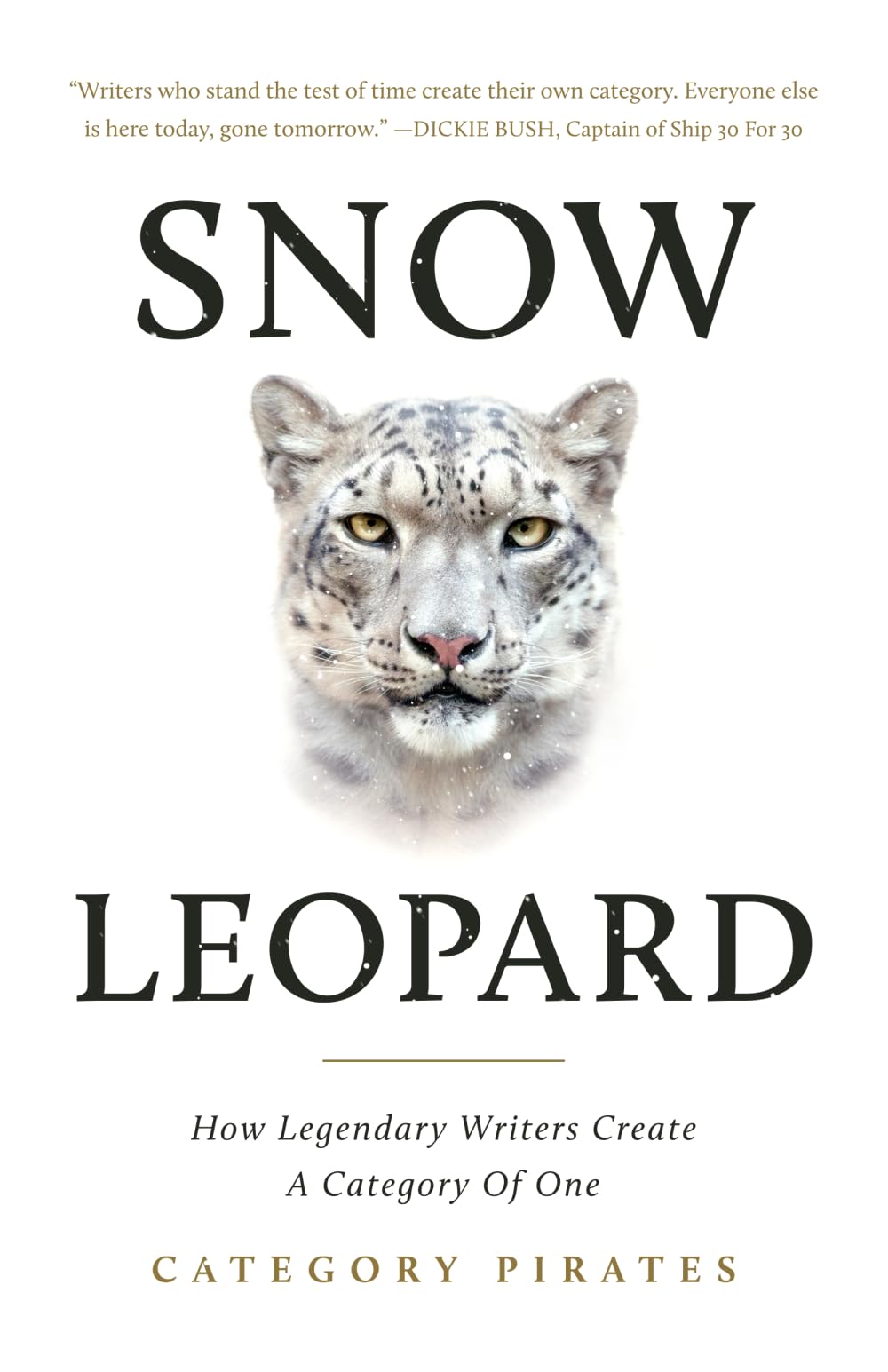 Snow Leopard: How Legendary Writers Create A Category Of One Business, Finance & Career
