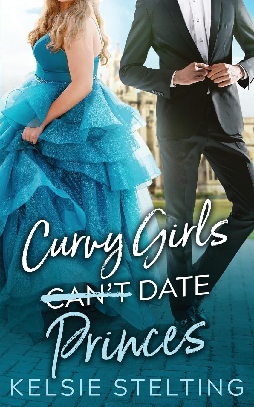 Curvy Girls Can't Date Princes Fiction