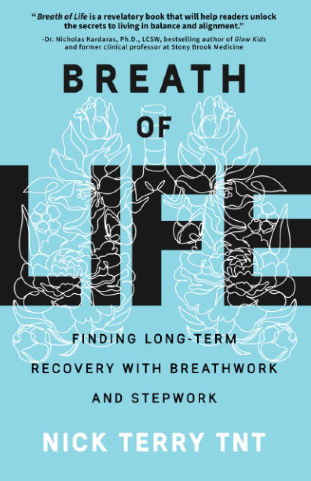 Breath of Life: Finding Long-Term Recovery With Breathwork and Stepwork Business, Finance & Career
