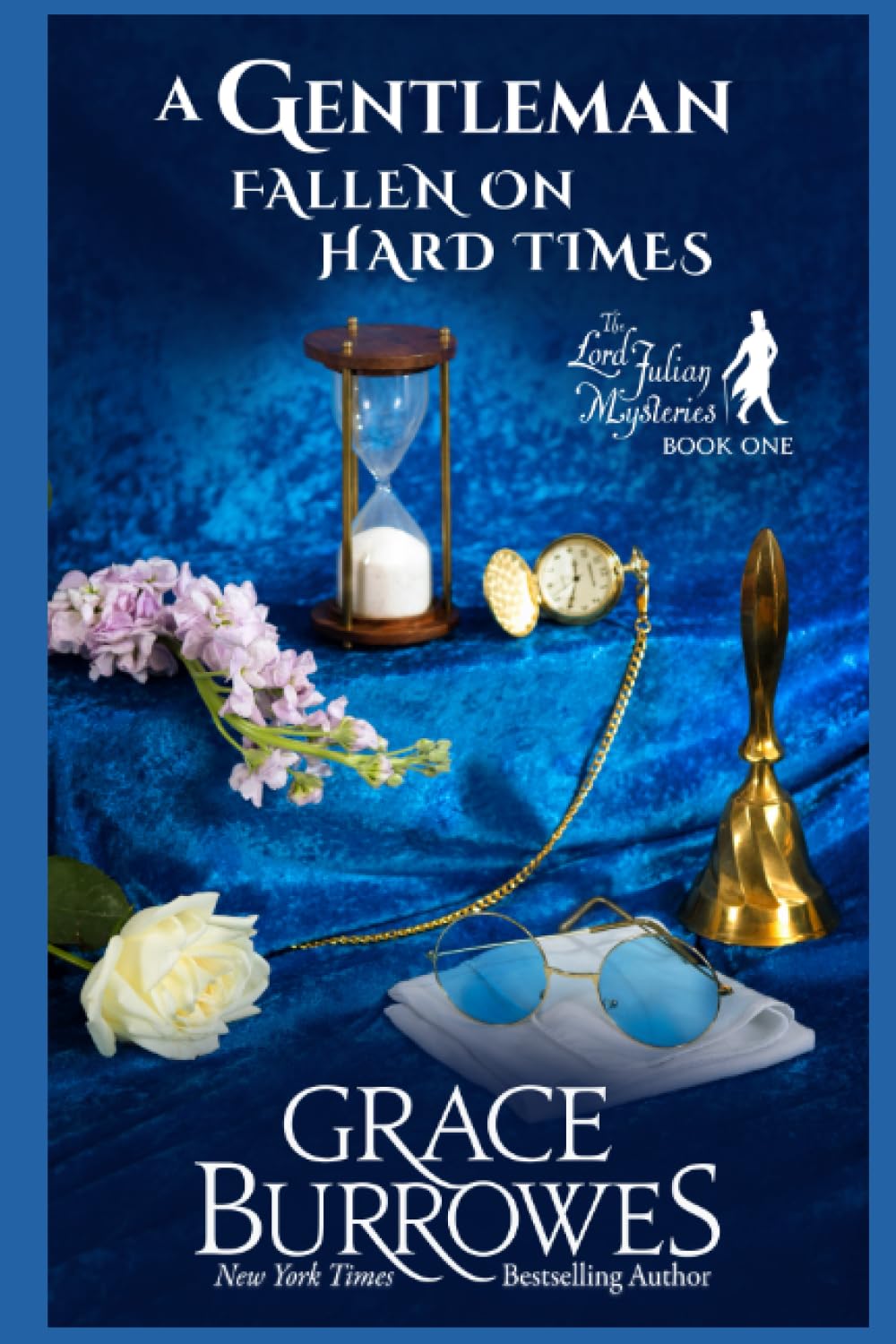A Gentleman Fallen on Hard Times: The Lord Julian Mysteries--Book One Historical Fiction
