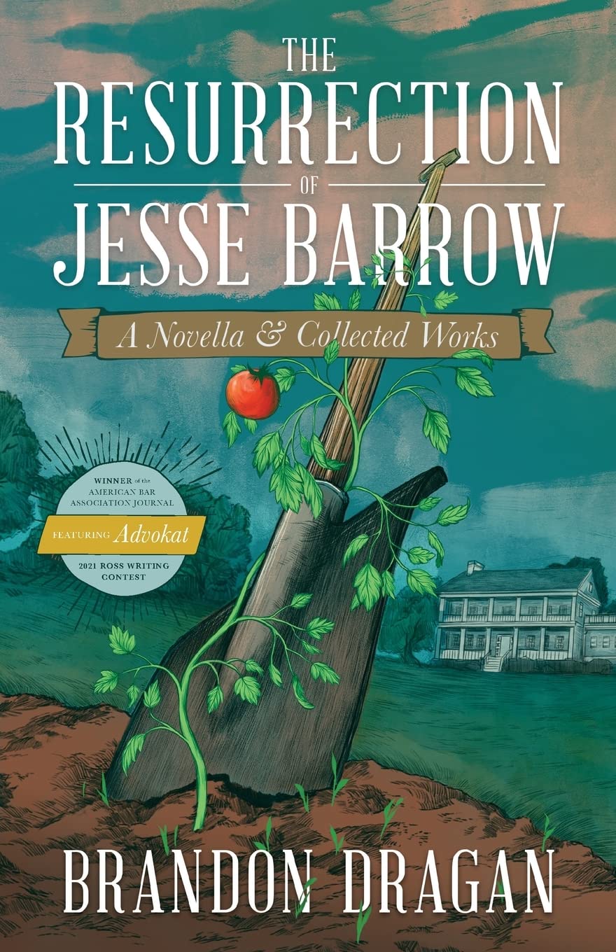 The Resurrection of Jesse Barrow: A Novella & Collected Works Contemporary literature