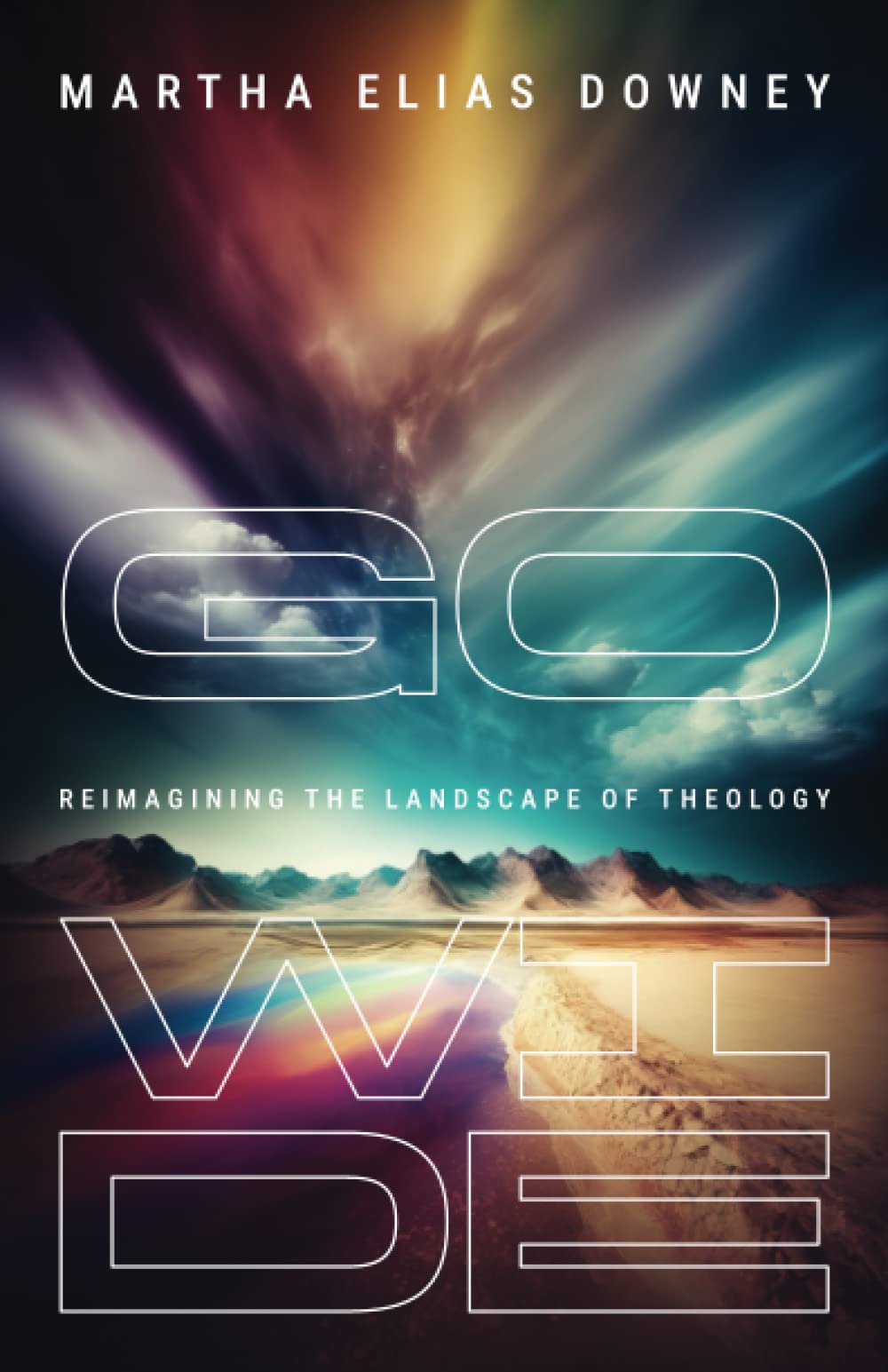Go Wide: Reimagining the Landscape of Theology Religion & Esotericism
