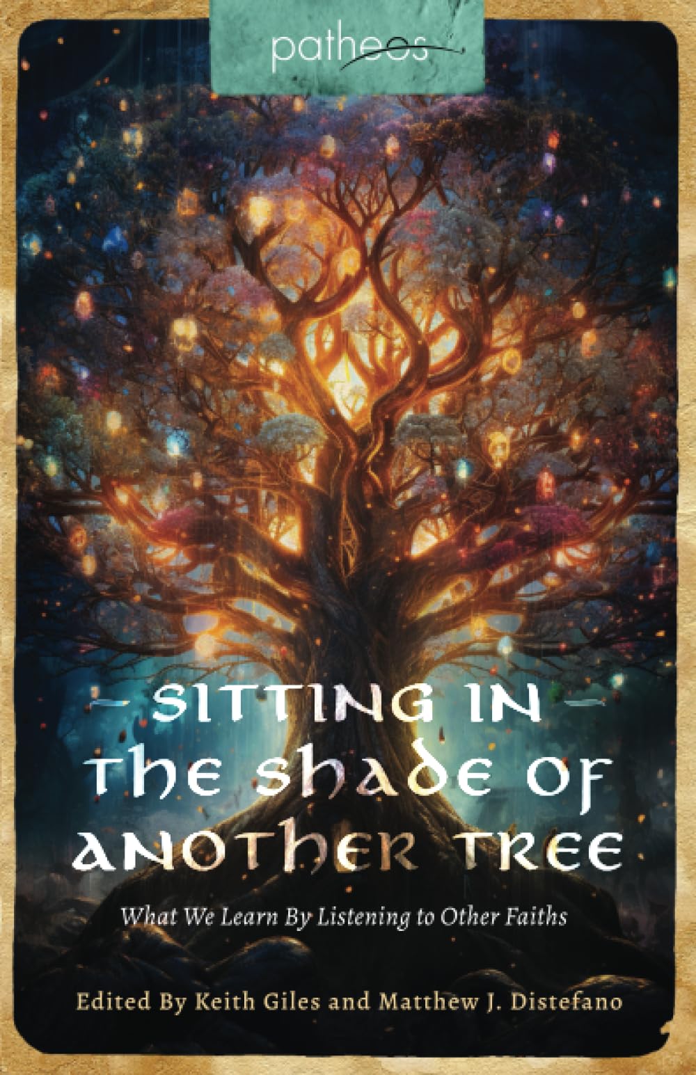Sitting in the Shade of Another Tree: What We Learn by Listening to Other Faiths Philosophy