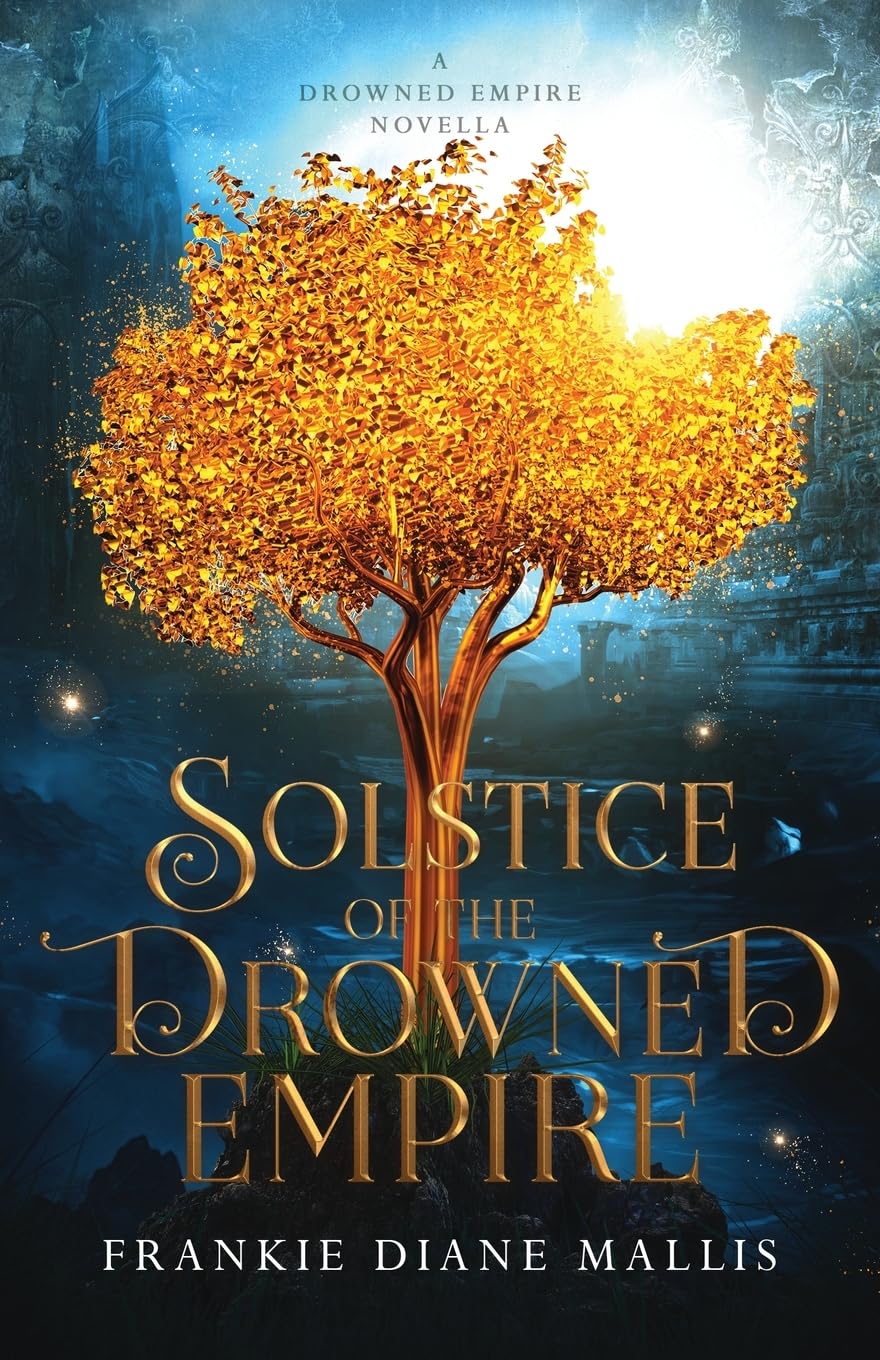 SOLSTICE OF THE DROWNED EMPIRE: A Drowned Empire Novella Dark Fantasy