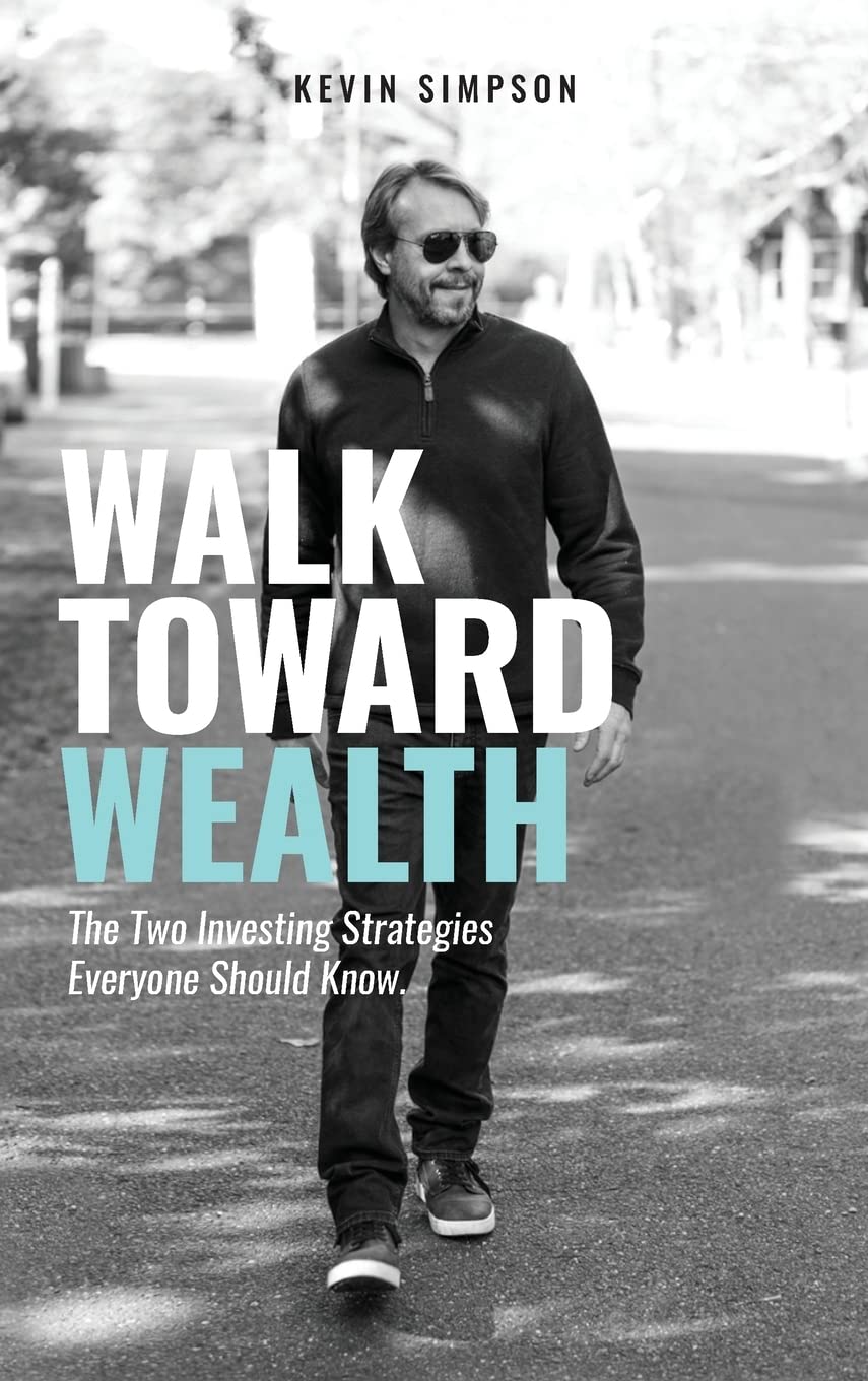 Walk Toward Wealth: The Two Investing Strategies Everyone Should Know Business, Finance & Career