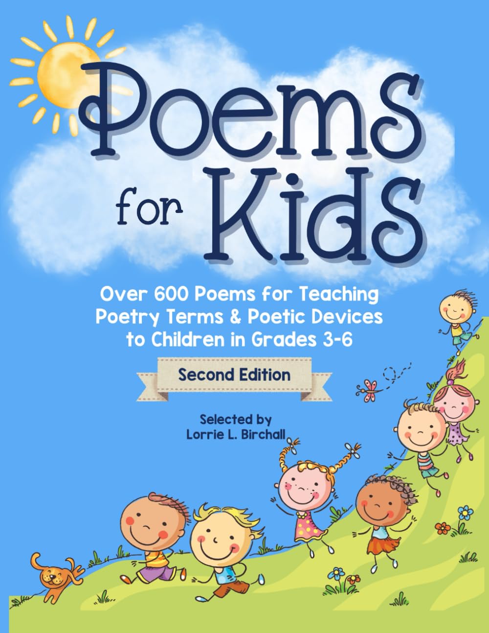 Poems for Kids: Over 600 Poems for Teaching Poetry Terms & Poetic Devices to Children in Grades 3-6 Non-fiction