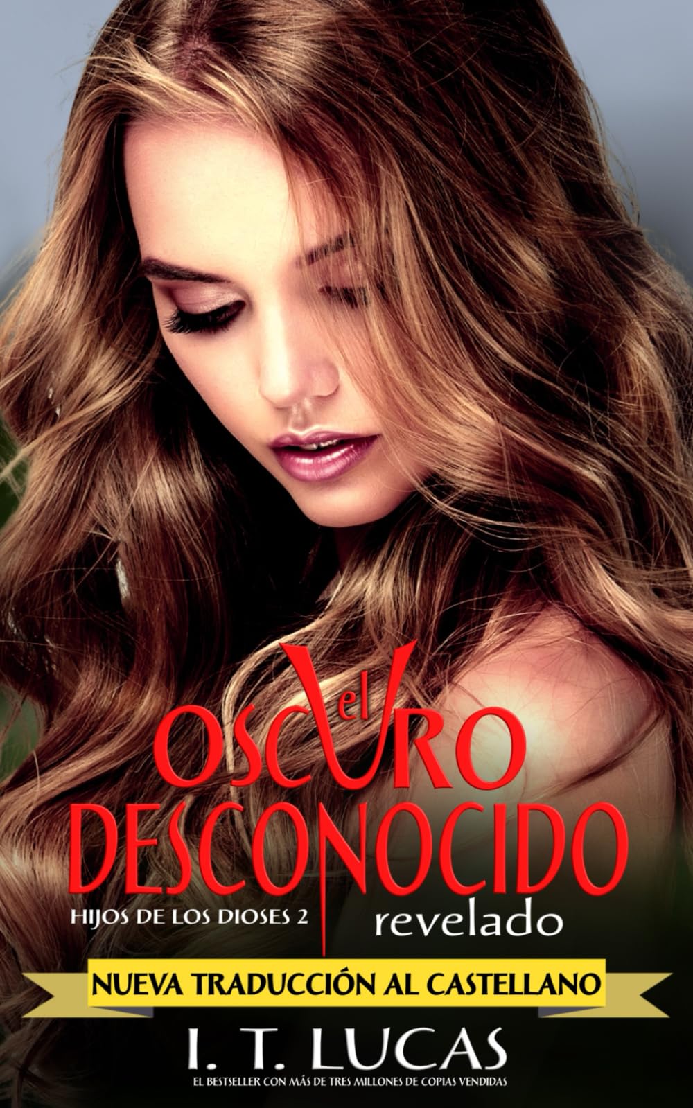 EL OSCURO DESCONOCIDO REVELADO (HIJOS DE LOS DIOSES, Band 2) Romantic Fantasy