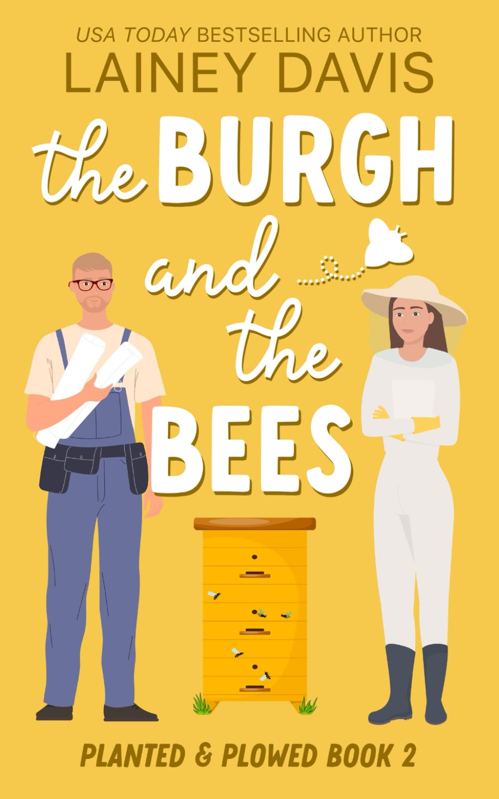 The Burgh and the Bees: A Second Chance Romance (Planted and Plowed, Band 2) Humour & Satire
