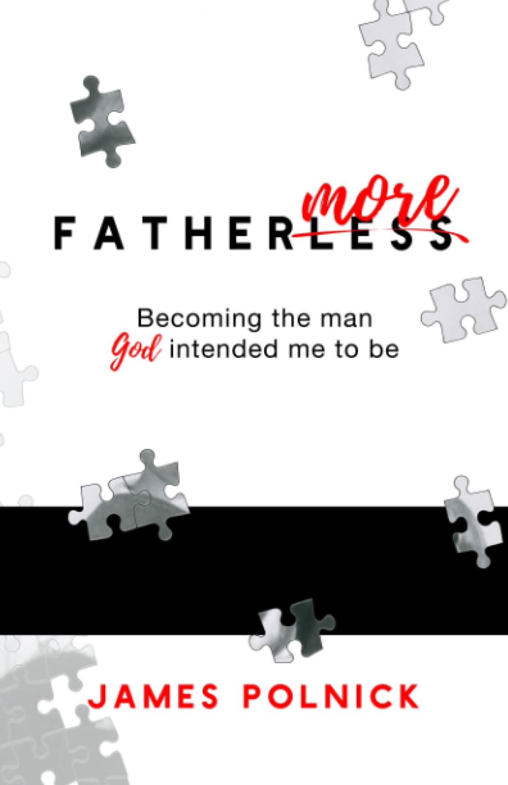Fathermore: Becoming the Man God Intended Me to Be Religion & Esotericism