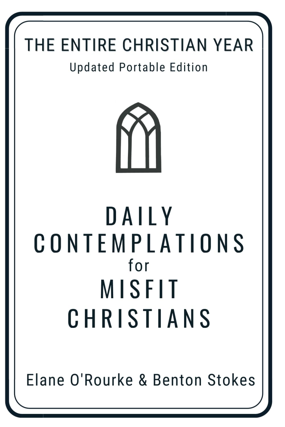 Daily Contemplations For Misfit Christians: The Entire Christian Year--Updated Portable Edition Religion & Esotericism