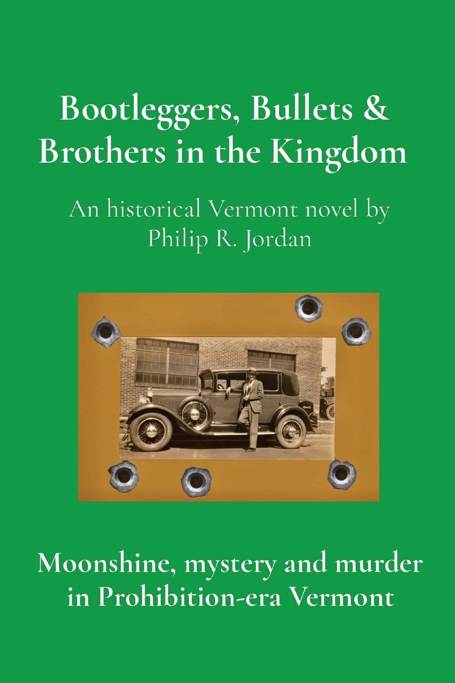 Bootleggers, Bullets & Brothers in the Kingdom Historical Fiction