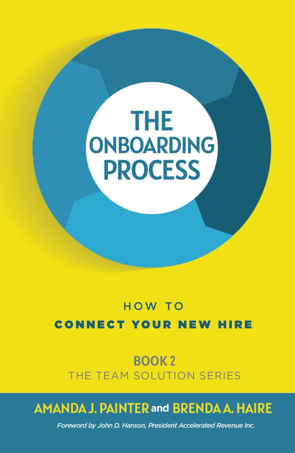 The Onboarding Process: How to Connect Your New Hire (The Team Solution Series, Band 2) Law