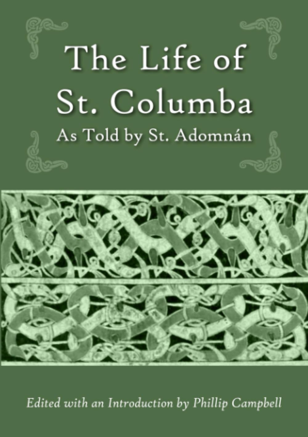 The Life of St. Columba: As Told by St. Adomnán Politics & History