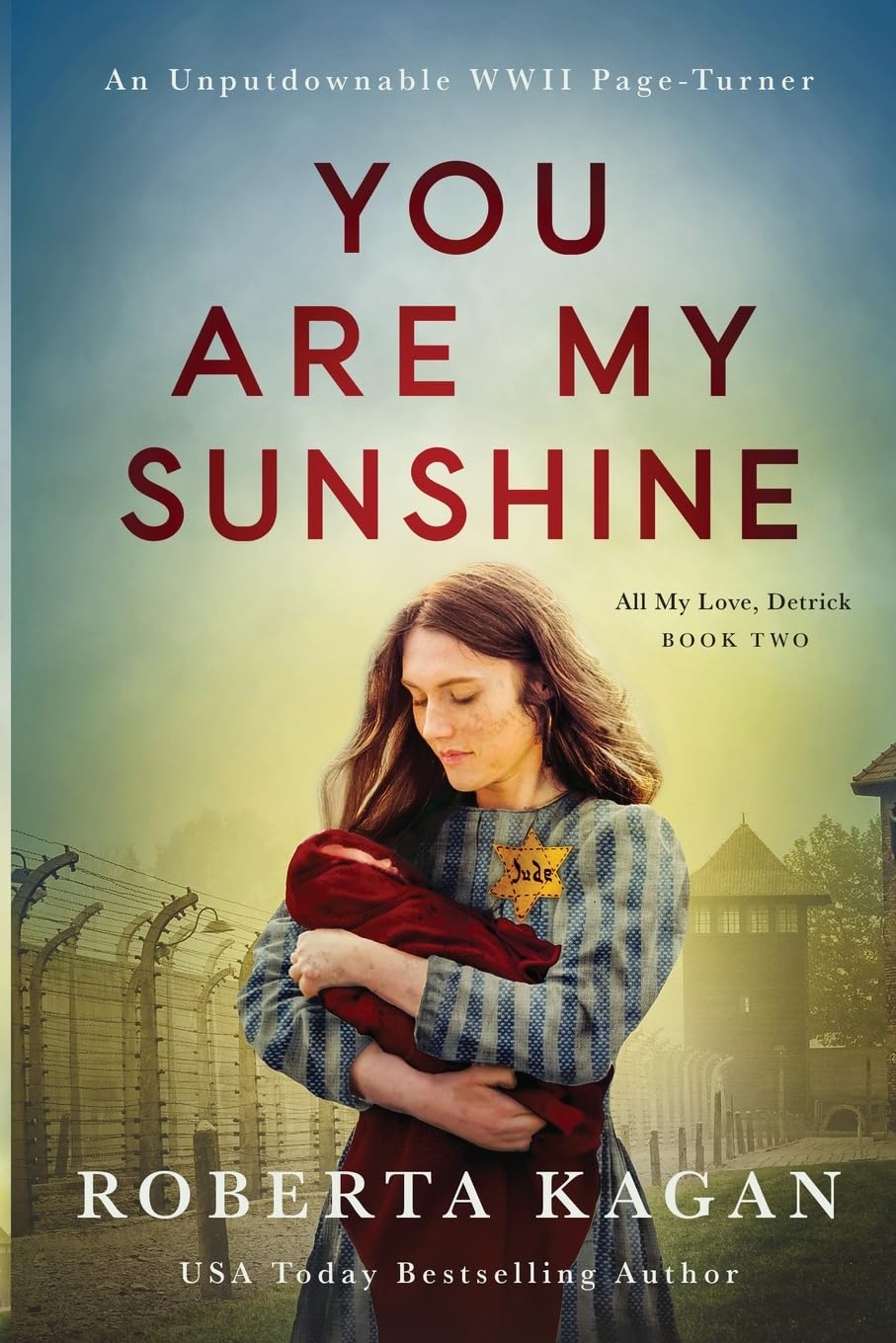 You Are My Sunshine (All My Love Detrick, Band 2) Historical Fiction