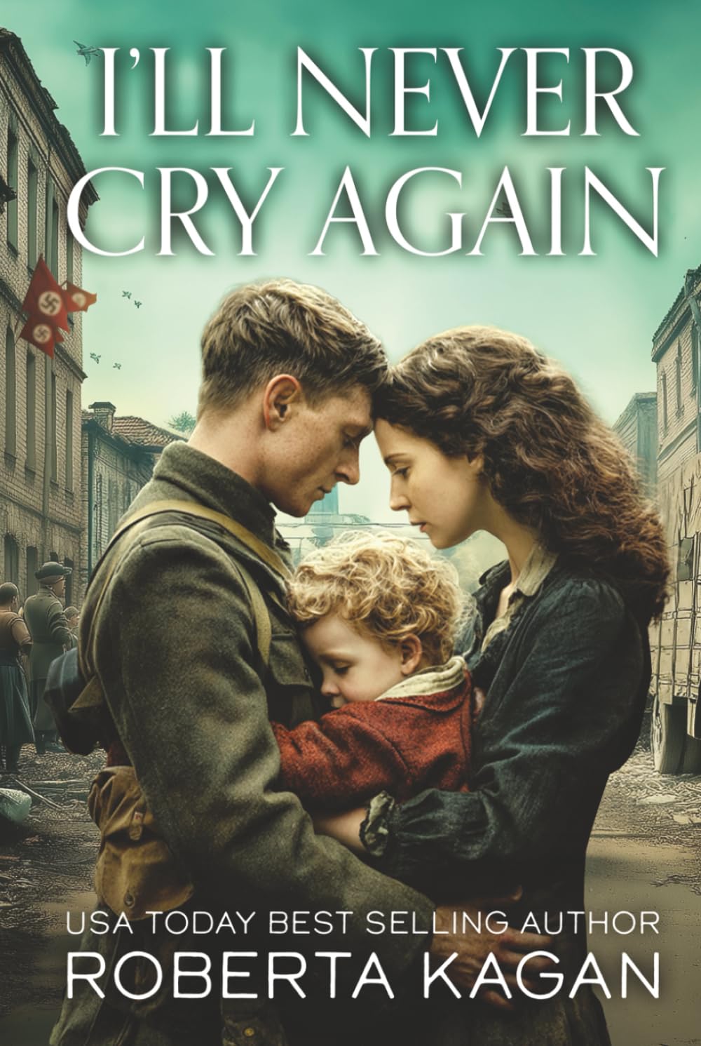 I'll Never Cry Again: Utterly heartbreaking and absolutely gripping World War Two fiction (A Million Miracles, Band 1) Historical Fiction