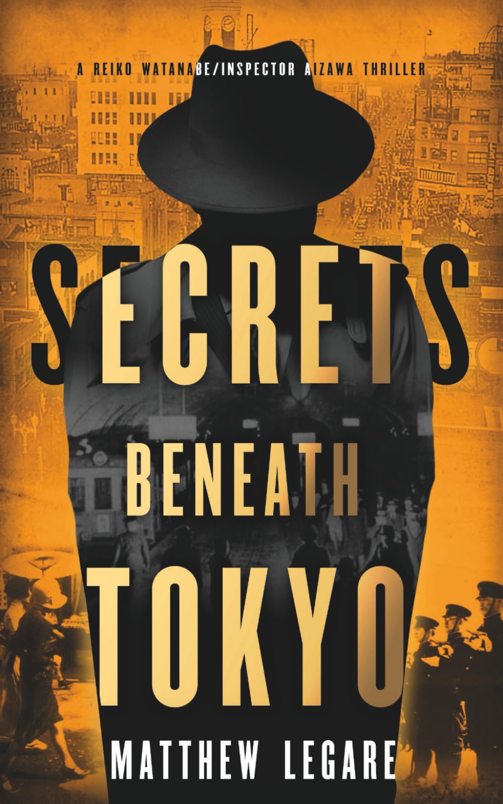 Secrets Beneath Tokyo: A Reiko Watanabe / Inspector Aizawa Thriller Action & Adventure