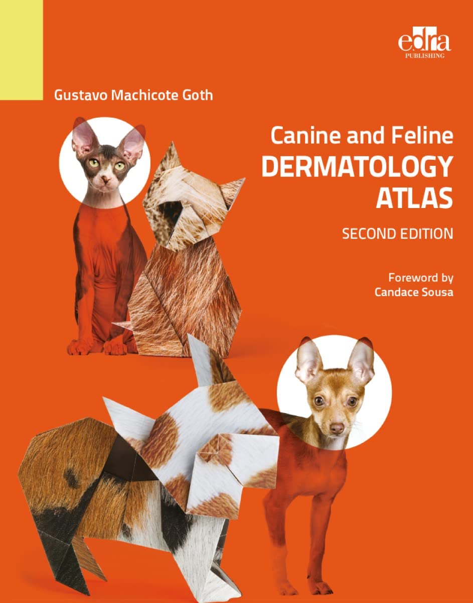 Canine and Feline Dermatology Atlas (2nd edition) Medicine