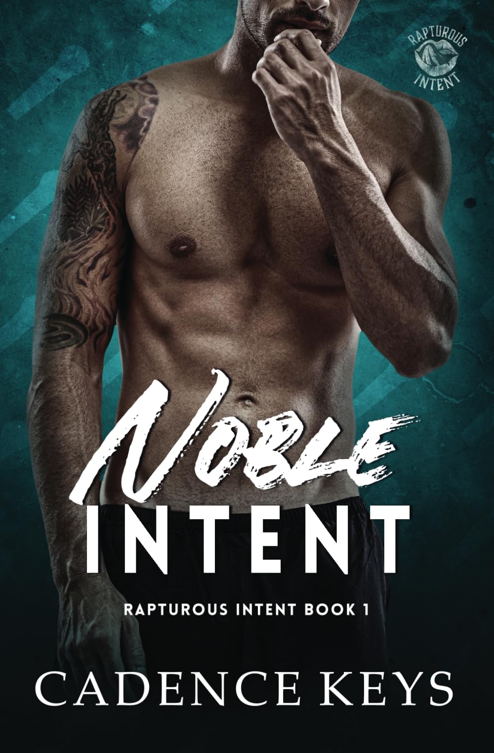 Noble Intent: A Friends to Lovers Romance (Rapturous Intent Rockstar Series, Band 1) Contemporary Romance