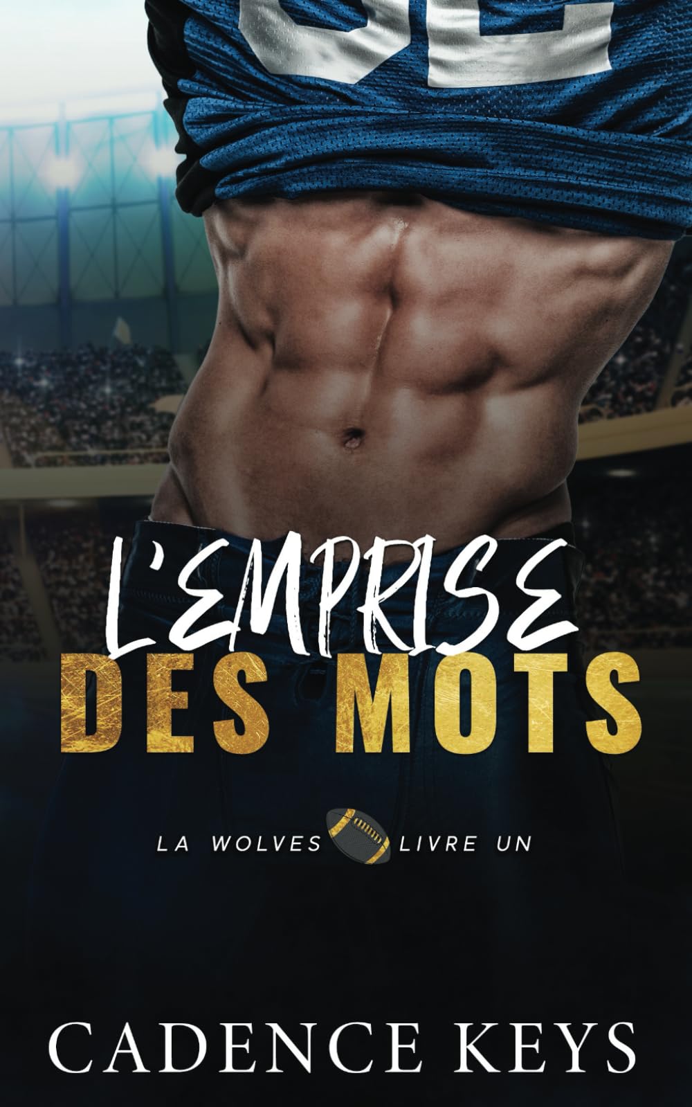 L'emprise des mots: Une romance sportive (Football des Los Angeles Wolves, Band 1) Contemporary Romance
