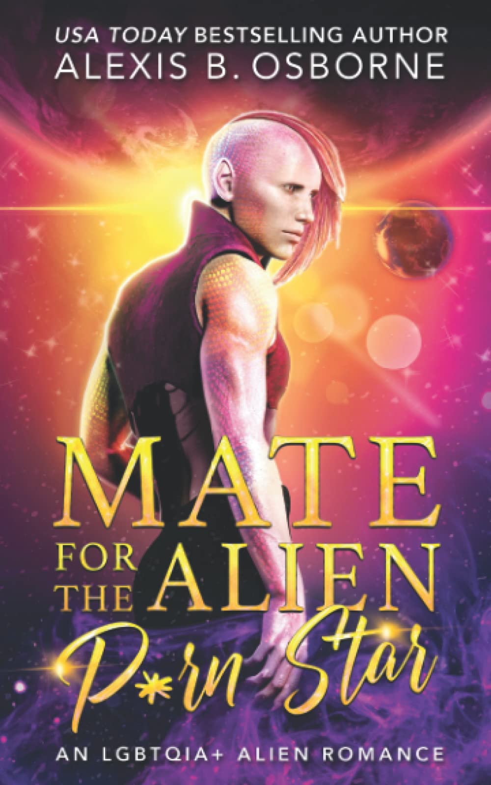 Mate for the Alien P*rn Star: An LGBTQIA+ Alien Romance (Sagittarius Quadrant) Eroticism