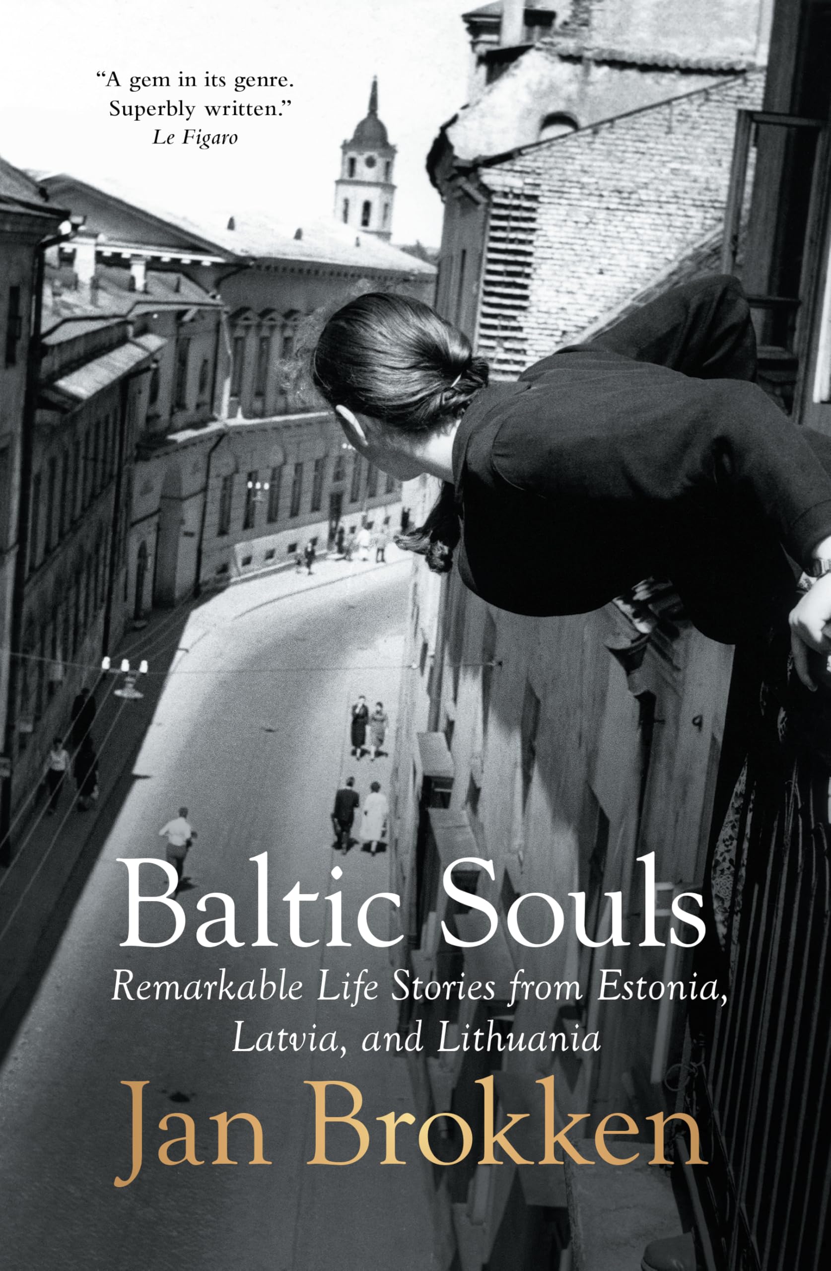 Baltic Souls: Remarkable Life Stories from Estonia, Latvia, and Lithuania Art & Literature