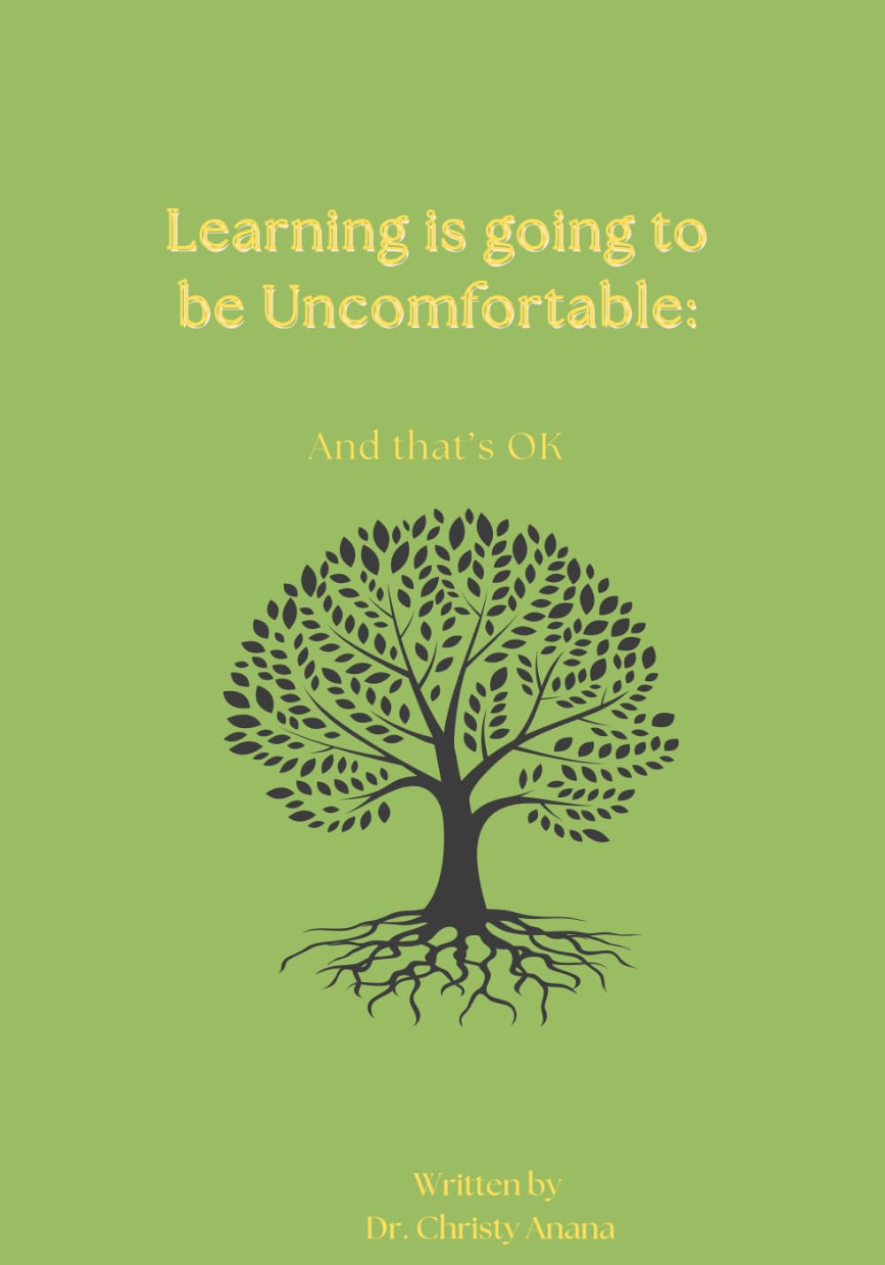 Learning is Going to be Uncomfortable: And that's OK Study Guides