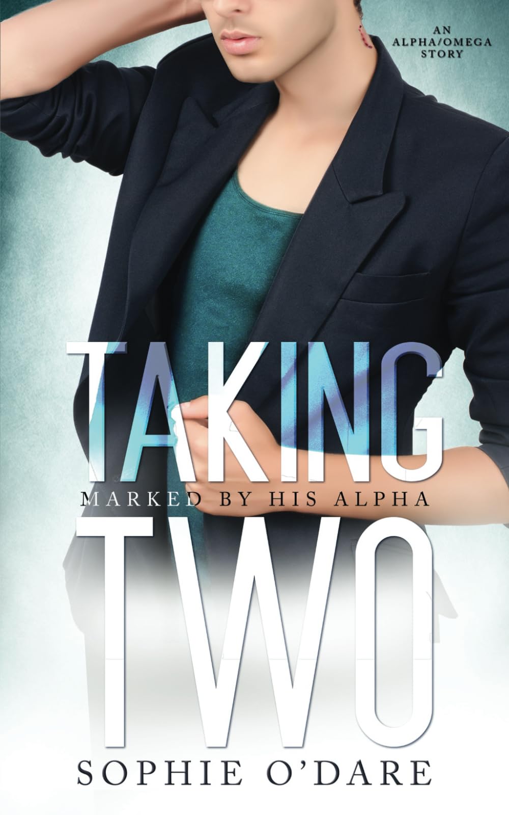 Taking Two: An Alpha/Beta/Omega Story (Marked by His Alpha, Band 7) LGBTQ+