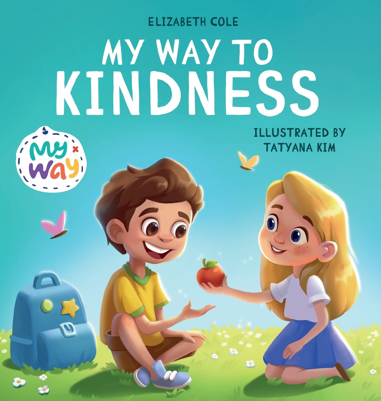 My Way to Kindness: Children's Book about Love to Others, Empathy and Inclusion (Preschool Feelings Book) book
