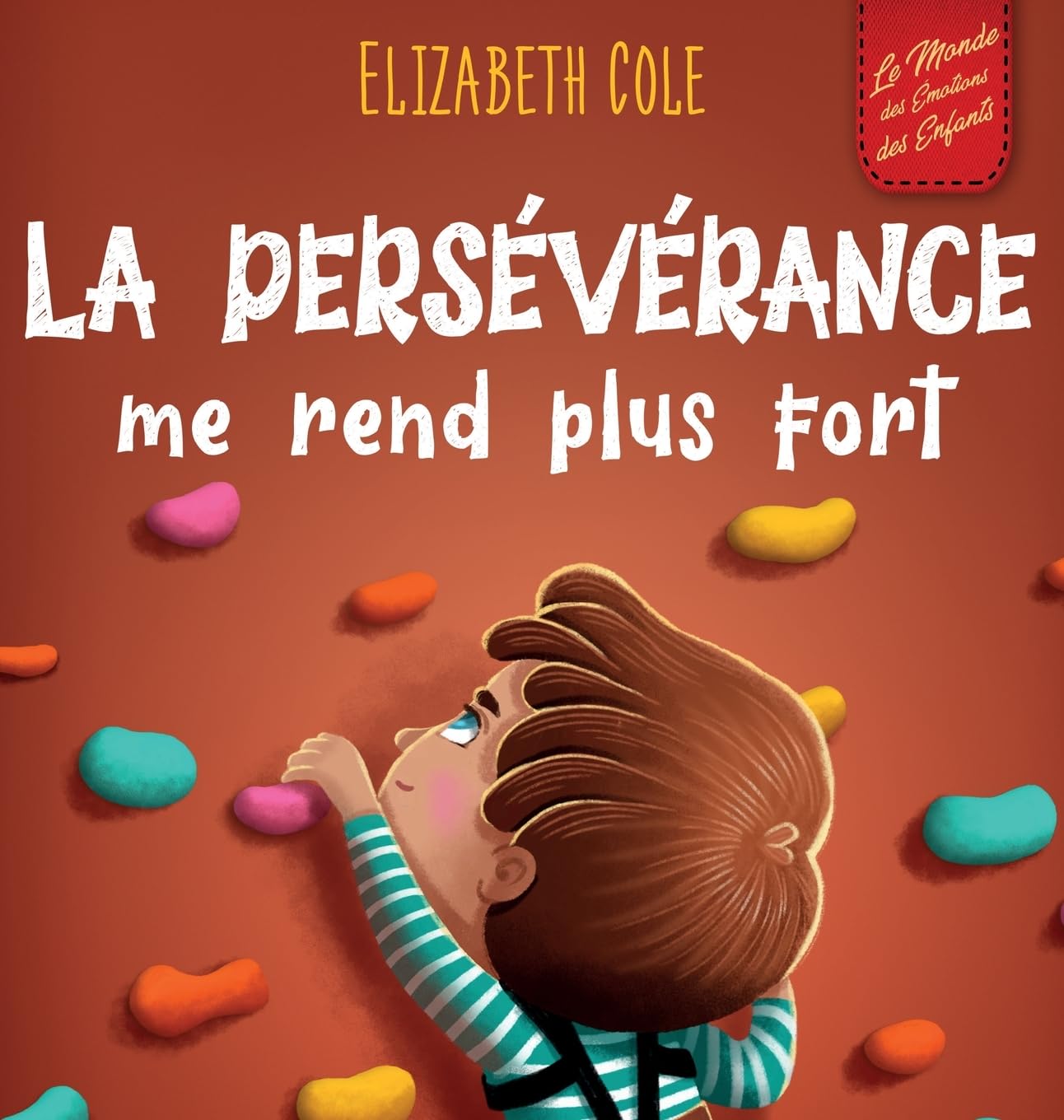 La persévérance me rend plus fort: Un livre pour enfants sur les émotions sociales, la confiance en soi, la gestion de la frustration, l'estime de soi et l'état d'esprit positif (3 à 8 ans) book