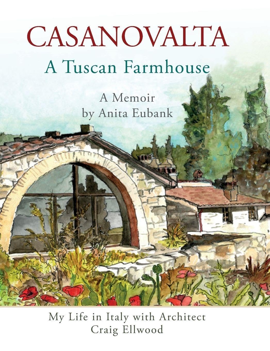 CASANOVALTA--A Tuscan Farmhouse Memories