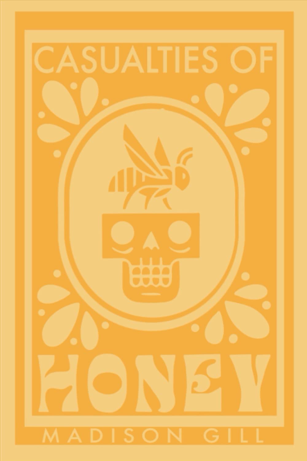 Casualties of Honey Poetry