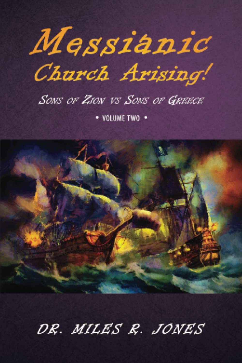 Messianic Church Arising!: Volume Two - Sons of Zion vs Sons of Greece Education & Training